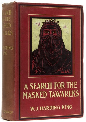 Item #10770 A Search for the Masked Tawareks. North Africa, W. J. Harding King