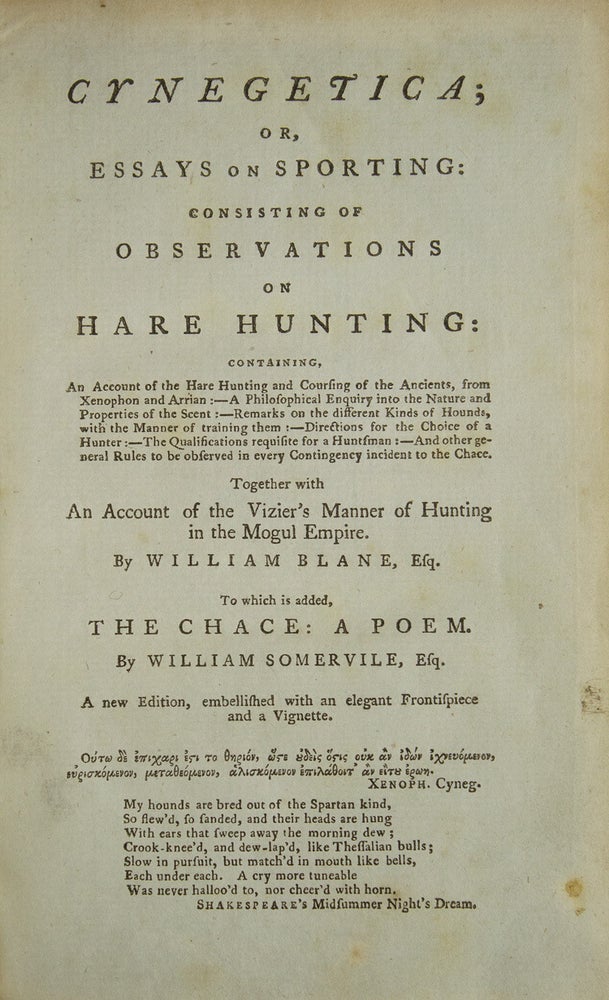 Cynegetica; or, Essays on Sporting: Consisting of Observations on Hare Hunting...To which is added, The Chace: A Poem. By William Somervile, Esq