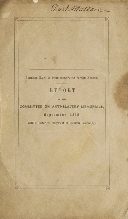 Item #11510 Report of the Committee on Anti-Slavery Memorials. Abolition, American Board of Commissioners for Foreign Missions.