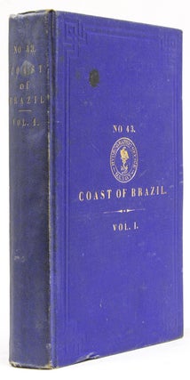 Item #11716 The Coast of Brazil. From Cape Orange to Rio Janeiro. Volume I. Compiled at The...
