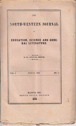 Item #12756 The Northwestern Journal of Education, Science, and General Literature. Vol. 1, No....