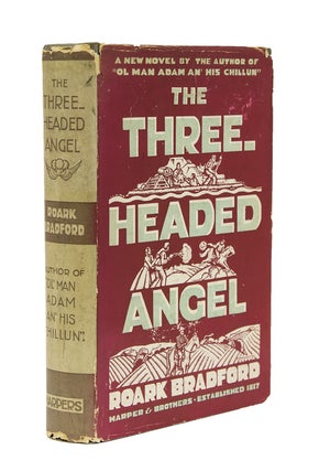 Item #13062 The Three Headed Angel. Roark Bradford