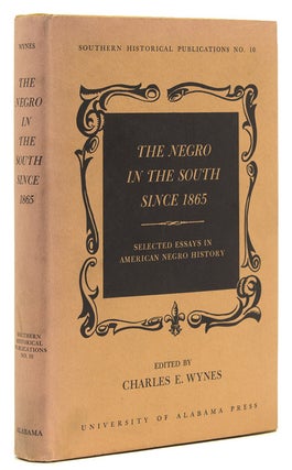 Item #13099 The Negro in the South Since 1865. Selected Essays In American Negro History. Charles...