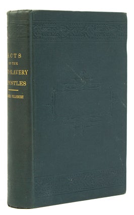 Item #13103 Acts of The Anti-Slavery Apostles. Parker Pillsbury