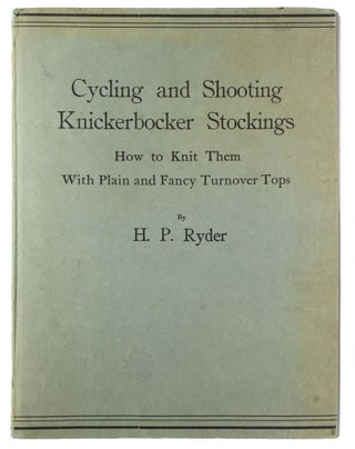 Item #13803 Cycling and Shooting Knickerbocker Stockings: how to knit them with plain and fancy...