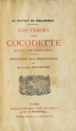 Souvenirs d'une Cocodette écrits par Elle-même. Introduction, Essai Bibliographique par Guillaume Apollinaire