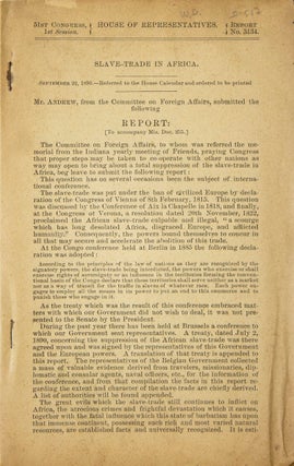 Item #15244 Slave Trade In Africa [Caption title]. Slave Trade, Johns F. Andrew, House Committee...