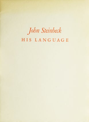 Item #15473 John Steinbeck His Language. John Steinbeck