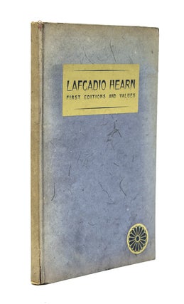 Item #15999 Lafcadio Hearn: First editions and Values. A Checklist for Collectors. Lafcadio...
