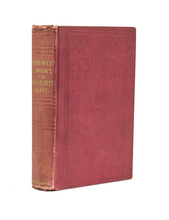 Merry-Mount; A Romance of The Massachusetts Colony