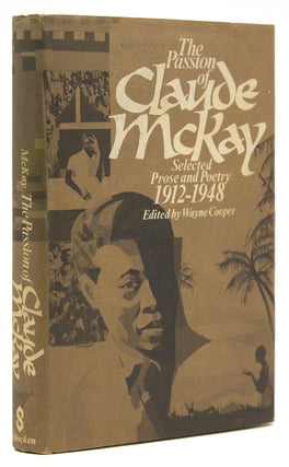 Item #16445 The Passion of Claude McKay Selected Prose and Poetry 1912-1948. Claude McKay