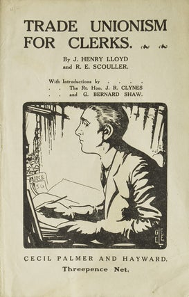 Item #16857 Trade Unionism for Clerks. With Introductions by J. R. Clynes and G. Bernard Shaw....