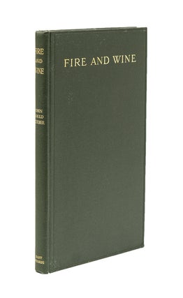 Item #18305 Fire and Wine. John Gould Fletcher