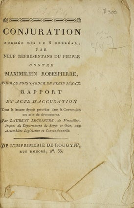 Item #18585 Conjuration formée dès le 5 Préréal, par Neuf Représentans du Peuple contre...