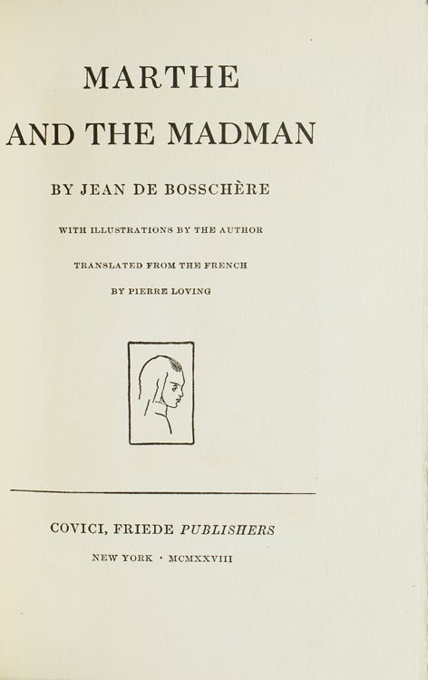 Marthe and the Madman. Translated from the French by Pierre Loving
