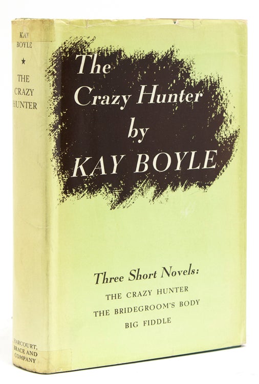 The Crazy Hunter - Kay Boyle - First edition