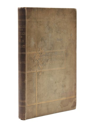 Item #19764 Ballads and Lyrics of Old France: with Other Poems. Andrew Lang