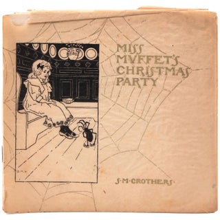 Item #19833 Miss Muffet's Christmas Party. A Tale Written for and Read to the Children of the...