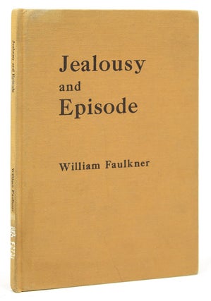 Item #19866 Jealousy and Episode. Two Stories. William Faulkner