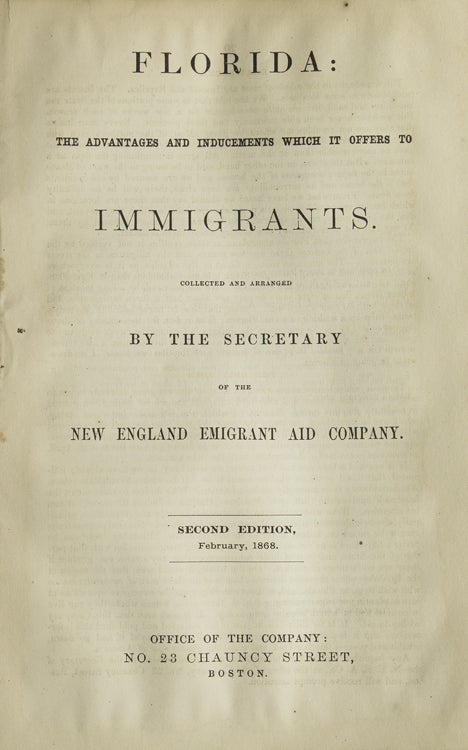 Item #20052 Florida: The Advantages and Inducements which it offers to Immigrants. Collected and Arranged by the secretary of the New England Emigrant Company. T. B. Forbush.