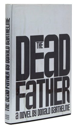 Item #210197 The Dead Father. Donald Barthelme