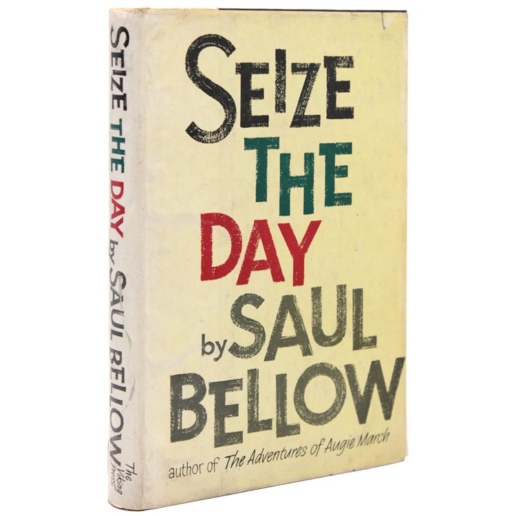 Seize the Day. With Three Short Stories and a One-act Play