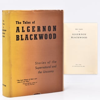 Item #210536 The Tales of Algernon Blackwood. Algernon Blackwood
