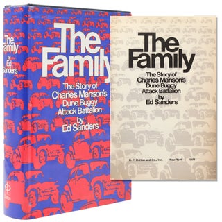 Item #210684 The Family. The Story of Charles Manson's Dune Buggy Attack Battalion. ED Sanders
