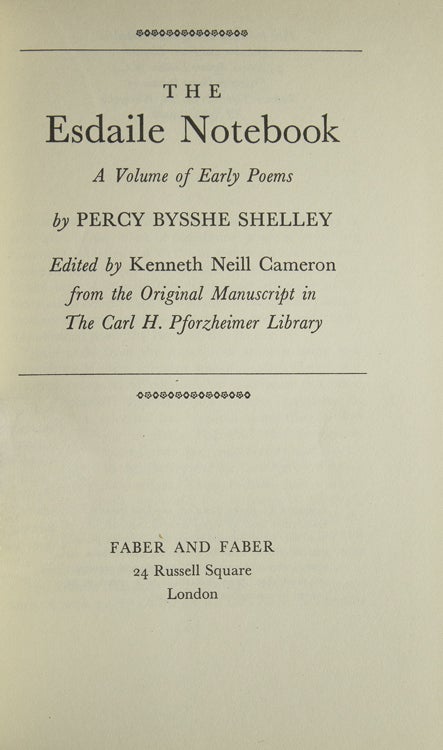 The Esdaile Notebook. A Volume of Early Poems. Edited by Kenneth Neill Cameron from the Original Manuscript in The Carl H. Pforzheimer Library