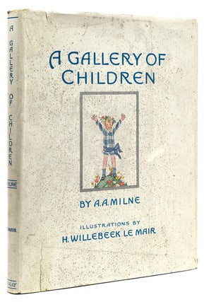 Item #211826 A Gallery of Children. A. A. Milne