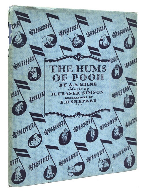 The Hums of Pooh. Lyrics by Pooh. Music by H. Fraser-Simson. Introduction by A.A. Milne. Additional Lyric by Eeyore