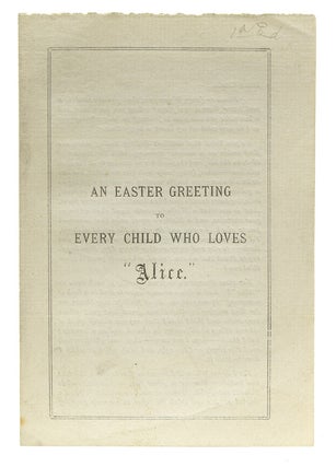 Item #212035 An Easter Greeting to Every Child Who Loves Alice. Charles Dodgson