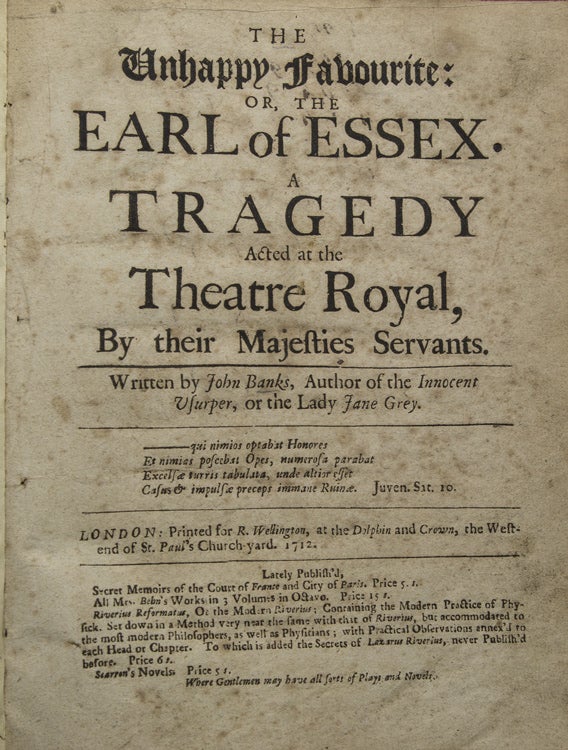 The Unhappy Favourite; or, The Earl of Essex. A Tragedy