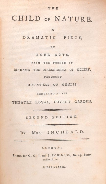 A Day in Turkey; or, The Russian Slaves. A Comedy, as acted at the Theatre Royal in Covent Garden. [bound with:] Which is the Man? A Comedy . . . Fifth edition. [bound with:] INCHBALD, Mrs. [Elizabeth]. The Child of Nature. A Dramatic Piece. In Four Acts. [Adapted from Zelie, by Stéphanie Félicité GENLIS]. 'second Edition."