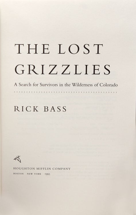 The Lost Grizzlies. A Search for Survivors in the Wilderness of Colorado