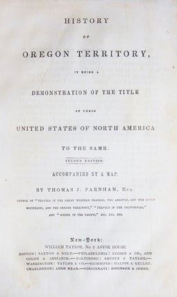 Item #212818 History of Oregon Territory. It Being a Demonstration of the Title of these United...