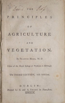 Item #212852 The Principles of Agriculture and Vegetation. Francis Home