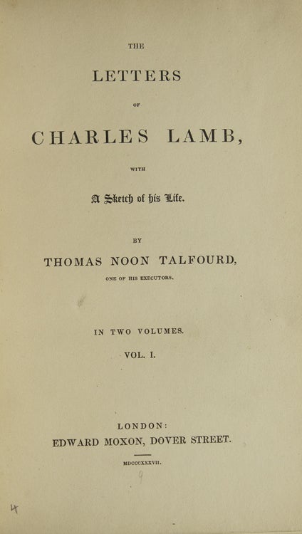 The Letters of Charles Lamb, with A Sketch of his Life by Thomas Noon Talfourd, one of his Executors