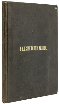 Item #213380 A Minisink Double Wedding. A Story of an Old Minisink Village Between the Minisink...