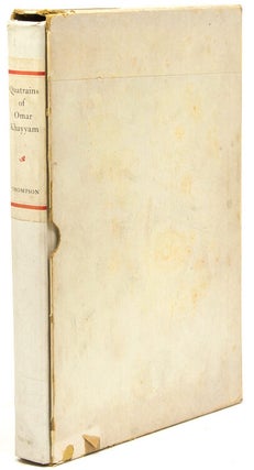 Item #213446 The Quatrains of Omar Khayyam of Nishapur. Translated from the: Persian into English...