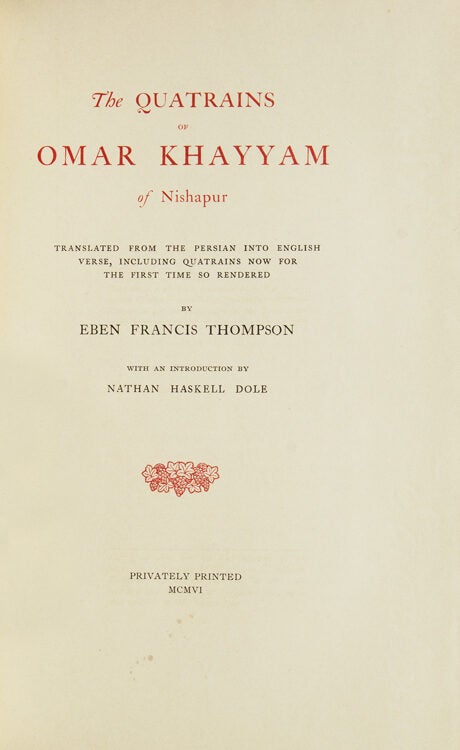 The Quatrains of Omar Khayyam of Nishapur. Translated from the: Persian into English Verse,... (3/8)