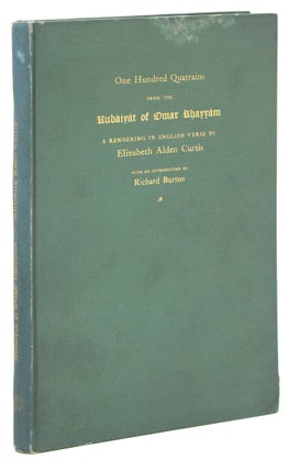 Item #213641 One Hundred Quatrains from the Rubaiyat of Omar Khayyam. A Rendering in English Vers...