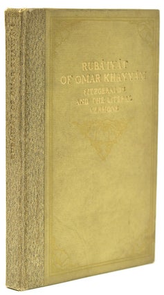 Item #213716 Rubáiyát of Omar Khayyám. With The Literal Omar being a Version of Those...