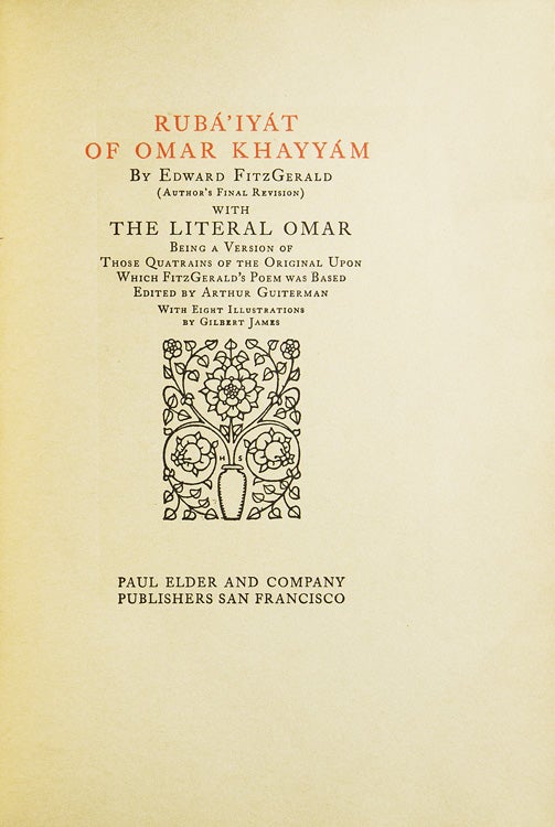 Rubáiyát of Omar Khayyám. With The Literal Omar being a Version of Those Quatrains of the Original Upon Which FitzGerald’ Poem was Based. Edited by Arthur Guiterman