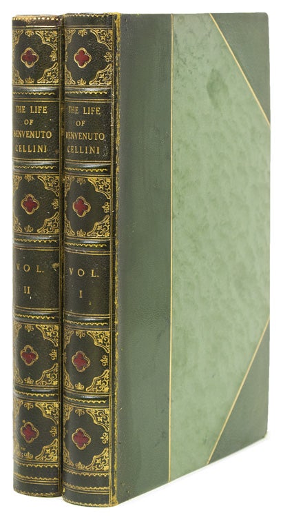 The Life of Benvenuto Cellini, Written by Himself. Edited and Translated by Johns Addington Symonds …
