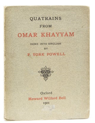 Item #213832 Quatrains from Omar Khayyam done into English by F. York Powell. Omar Khayyam
