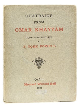 Item #213832 Quatrains from Omar Khayyam done into English by F. York Powell. Omar Khayyam