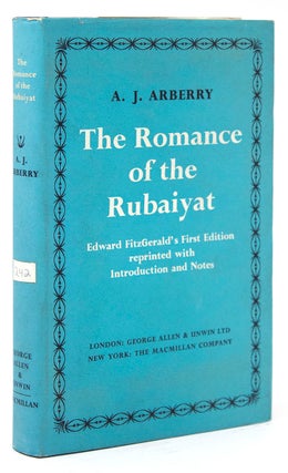 Item #213893 The Romance of the Rubaiyat. Edward FitzGerald's First Edition Reprinted with...