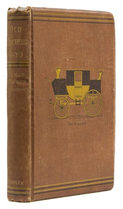Item #213937 Old Coaching Days. Coaching, Stanley Harris, "An Old Stager"