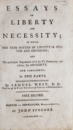 Item #214178 Essays on Liberty and Necessity; in which the True Nature of Liberty is Stated and...